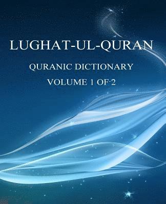 Ghulam Ahmad Parwez, Sheraz Akhtar - Lughat-ul-Quran 1: Volume 1 of 2, Häftad. Tillgänglighet: Lägg i varukorg