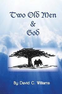 David C. Williams - Two Old Men and God, Häftad. Tillgänglighet: Lägg i varukorg