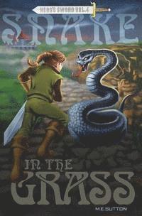 M. E. Sutton - Snake in the Grass: Hero's Sword Vol. 4, Häftad. Tillgänglighet: Lägg i varukorg
