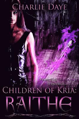 Charlie Daye - Raithe: Children of Kria, Häftad. Tillgänglighet: Lägg i varukorg