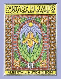 Alberta Hutchinson - Fantasy Flowers Coloring Book No. 3: 32 Designs in Elaborate Oval-Rectangular Frames, Häftad. Tillgänglighet: Lägg i varukorg