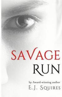 E. J. Squires - Savage Run, Häftad. Tillgänglighet: Lägg i varukorg