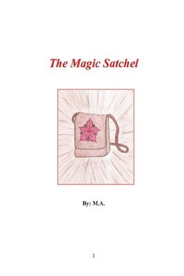 M. J. Taylor - The Magic Satchel, Häftad