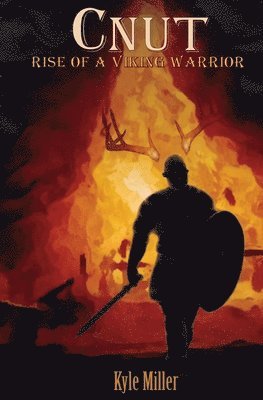 Kyle Miller - Cnut: Rise of a Viking Warrior, Häftad