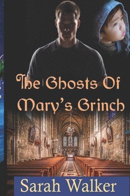 Sarah Walker - The Ghosts of Mary's Grinch: A Short Story, Häftad