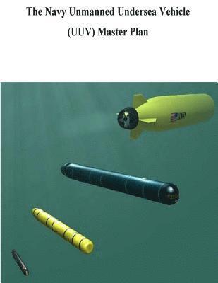 U. S. Navy - The Navy Unmanned Undersea Vehicle (UUV) Master Plan, Häftad. Tillgänglighet: Lägg i varukorg