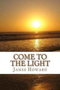 James Howard - Come To The Light, Häftad