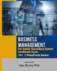 Adu Bonna - Business Management For Senior Secondary School Certificate Exam (Vol. 1): PassTrack Series (Vol. 1), Häftad. Tillgänglighet: Lägg i varukorg