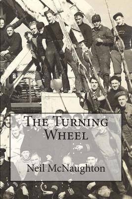 Neil McNaughton - The Turning Wheel, Häftad. Tillgänglighet: Lägg i varukorg