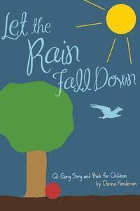 Donna Henderson - Let the Rain Fall Down: Qi Gong Song and Book for Children, Häftad