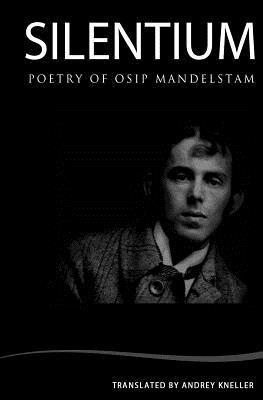 Osip Mandelstam - Silentium, Häftad