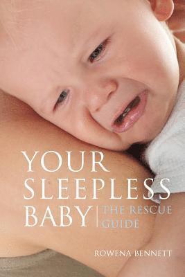 Rowena Bennett - Your Sleepless Baby: The Rescue Guide, Häftad. Tillgänglighet: Lägg i varukorg