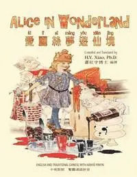 Lewis Carroll - Alice in Wonderland (Traditional Chinese): 04 Hanyu Pinyin Paperback B&w, Häftad. Tillgänglighet: Lägg i varukorg