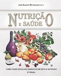 Nutricao e Saude: Como Fazer Escolhas Sensatas em Dieta e Nutricao