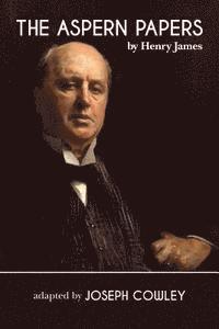 Joseph Cowley, Henry James - The Aspern Papers by Henry James (Adapted by Joseph Cowley), Häftad. Tillgänglighet: Lägg i varukorg