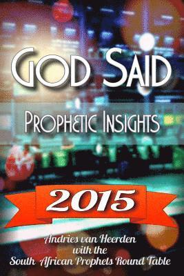 Prophetic Round Table, Anita Giovannoni - God said 2015: A prophetic word over 2015, Häftad. Tillgänglighet: Lägg i varukorg