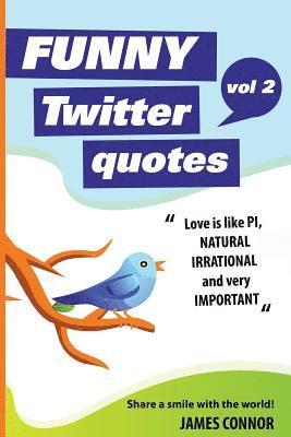 James Connor - Funny Twitter Quotes: Volume 2: Share a smile with the world!, Häftad