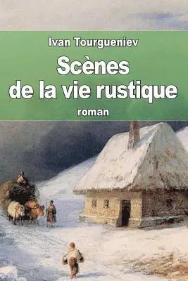 Ivan Tourgueniev - Scènes de la vie rustique, Häftad. Tillgänglighet: Lägg i varukorg