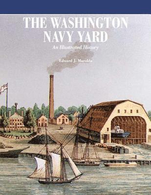 Edward J. Marolda, Department of the Navy - The Washington Navy Yard (Color), Häftad. Tillgänglighet: Lägg i varukorg