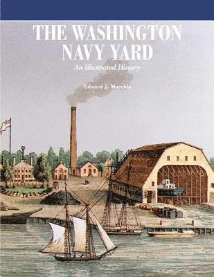 Edward J. Marolda, Department of the Navy - The Washington Navy Yard (Black and White), Häftad. Tillgänglighet: Lägg i varukorg