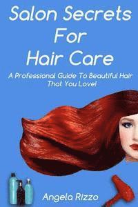 Angela Rizzo - Salon Secrets For Hair Care, Häftad. Tillgänglighet: Lägg i varukorg