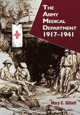 Center of Military History United States - The Army Medical Department, 1917-1941, Häftad. Tillgänglighet: Lägg i varukorg