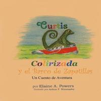 Elaine a. Powers - Curtis Colirizada y el Barco de Zapatillas: Un Cuento de Aventura, Häftad. Tillgänglighet: Lägg i varukorg