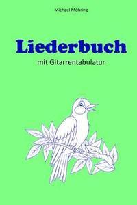 Michael Mohring - Liederbuch: mit Gitarrentabulatur, Häftad. Tillgänglighet: Lägg i varukorg
