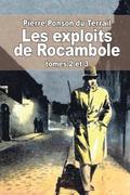 Les exploits de Rocambole: Tomes 2 et 3: La mort du sauvage et La revanche de Baccarat