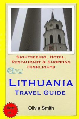 Olivia Smith - Lithuania Travel Guide: Sightseeing, Hotel, Restaurant & Shopping Highlights, Häftad. Tillgänglighet: Lägg i varukorg