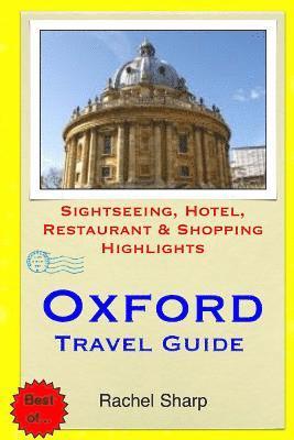 Rachel Sharp - Oxford Travel Guide: Sightseeing, Hotel, Restaurant & Shopping Highlights, Häftad. Tillgänglighet: Lägg i varukorg