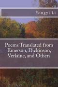 Poems Translated from Emerson, Dickinson, Verlaine, and Others