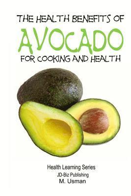 M. Usman, Mendon Cottage Books - HEALTH BENEFITS OF AVOCADO - For Cooking and Health, Häftad