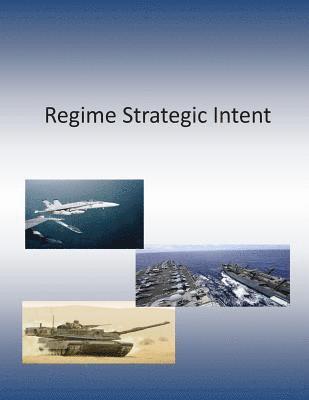 Central Intelligence Agency - Regime Strategic Intent, Häftad. Tillgänglighet: Lägg i varukorg