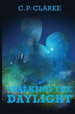 C P Clarke - Stalking The Daylight, Häftad. Tillgänglighet: Lägg i varukorg