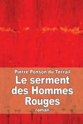 Le serment des Hommes Rouges: Aventures d'un enfant de Paris