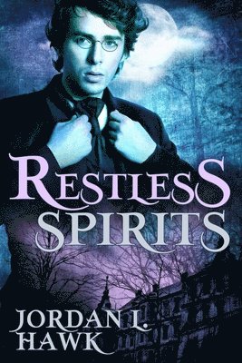 Jordan L Hawk - Restless Spirits, Häftad. Tillgänglighet: Lägg i varukorg