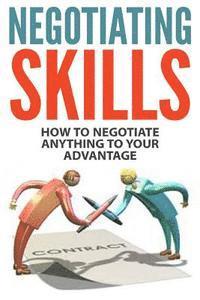 Jim Berry - Negotiating Skills: How to Negotiate Anything to Your Advantage, Häftad