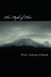 Ludwig Uhland - The Myth of Thor: according to Norse sources, Häftad. Tillgänglighet: Lägg i varukorg