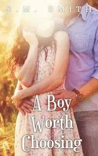 S. M. Smith - A Boy Worth Choosing, Häftad. Tillgänglighet: Lägg i varukorg