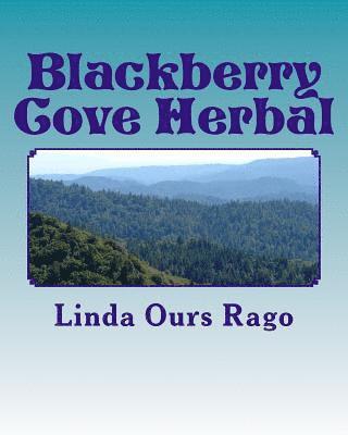 Linda Ours Rago, Walton Stowell - Blackberry Cove Herbal, Häftad. Tillgänglighet: Lägg i varukorg