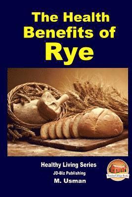 M. Usman, Mendon Cottage Books - Health Benefits of Rye, Häftad
