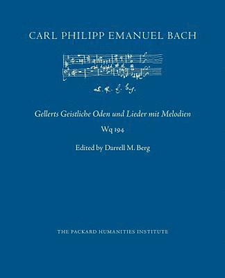 Carl Philipp Emanuel Bach, Darrell M. Berg - Gellerts Geistliche Oden und Lieder mit Melodien, Häftad