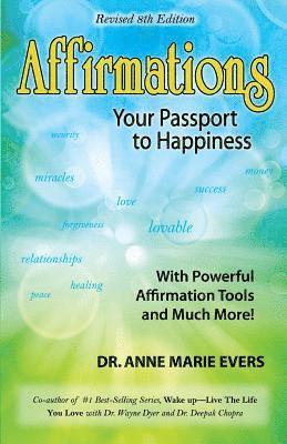 Anne Marie Evers - Affirmations Your Passport to Happiness 8th edition, Häftad. Tillgänglighet: Lägg i varukorg