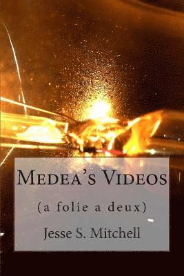 Jesse S. Mitchell - Medea's Videos: a folie a deux, Häftad. Tillgänglighet: Lägg i varukorg