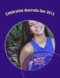 Ian McKenzie - Celebrating Australia Day 2015: Passionate About Photography, Häftad