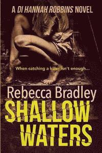 Rebecca Bradley - Shallow Waters: DI Hannah Robbins #1, Häftad. Tillgänglighet: Lägg i varukorg