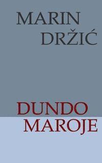 Marin Drzic, B. K. De Fabris - Dundo Maroje, Häftad. Tillgänglighet: Lägg i varukorg