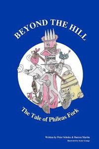 Beyond The Hill - The Tale Of Phileas Fork