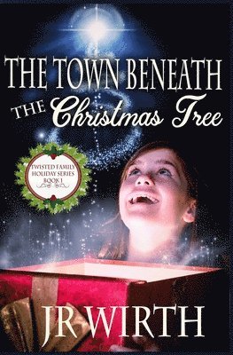 J. R. Wirth - The Town Beneath the Christmas Tree, Häftad